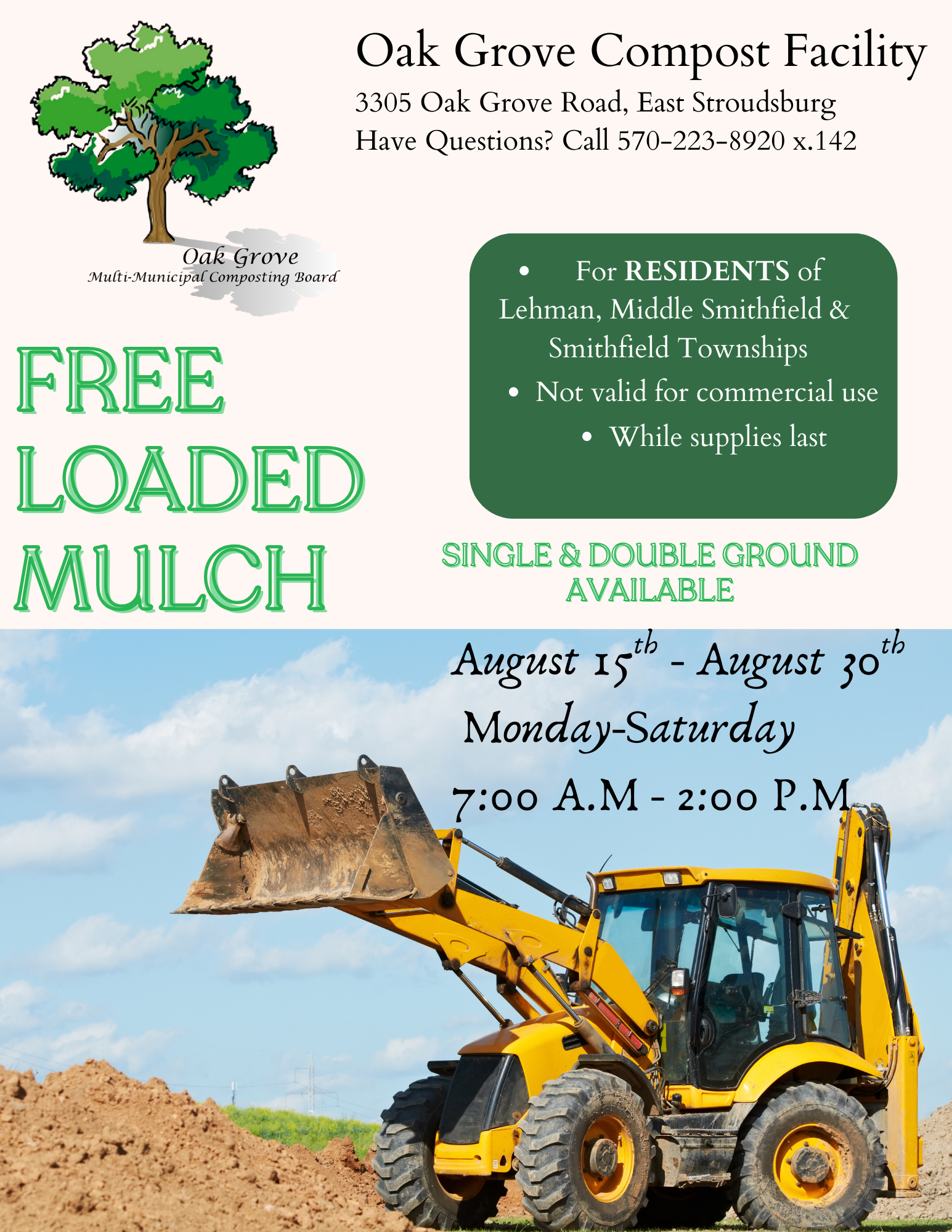 Free loaded mulch is available at Oak Grove during regular hours from August 15 to August 30.